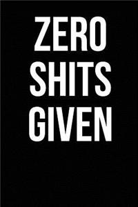 Zero Shits Given