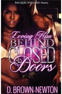 Loving Him Behind Closed Doors