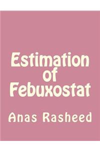 Estimation of Febuxostat