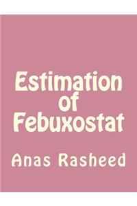 Estimation of Febuxostat