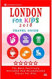 London For Kids (Travel Guide 2018)