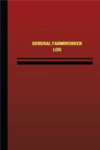 General Farmworker Log (Logbook, Journal - 124 pages, 6 x 9 inches)