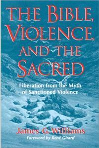 The Bible, Violence, and the Sacred