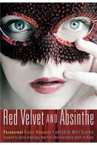 Red Velvet and Absinthe: Paranormal Erotic Romance