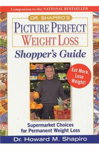 Dr. Shapiro's Picture Perfect Weight Loss Shopper's Guide