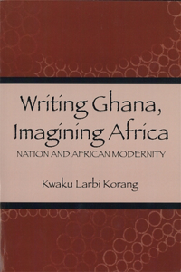 Writing Ghana, Imagining Africa