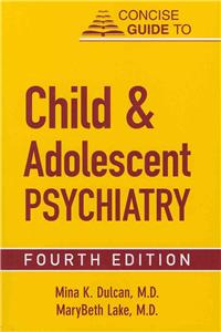 Concise Guide to Child and Adolescent Psychiatry