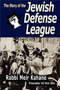 Story of the Jewish Defense League by Rabbi Meir Kahane