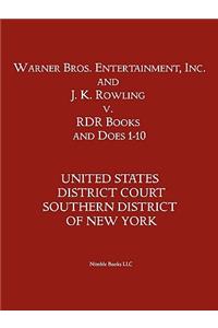 Warner Bros. Entertainment, Inc. & J. K. Rowling V. Rdr Books and 10 Does