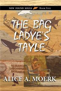 Bag Ladye's Tayle, New Found Souls Book Five