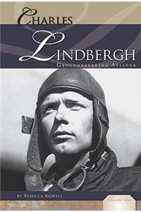 Charles Lindbergh: Groundbreaking Aviator