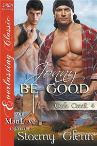 Jonny Be Good [Cade Creek 4] (Siren Publishing Everlasting Classic Manlove)