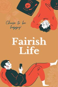 Fairish Life