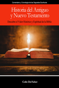 Historia del Antiguo Y Nuevo Testamento