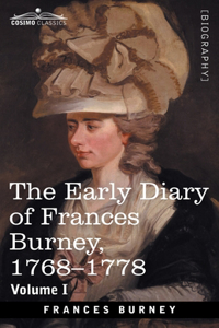 Early Diary of Frances Burney, 1768-1778, Volume I