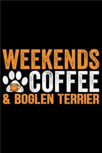 Weekends Coffee & Boglen Terrier