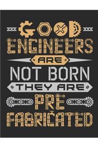 Good Engineers Are Not Born They Are Prefabricated