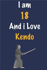 I am 18 And i Love Kendo