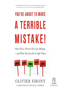 You're about to Make a Terrible Mistake