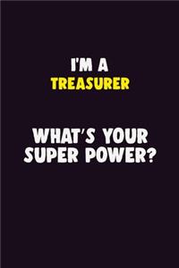 I'M A Treasurer, What's Your Super Power?