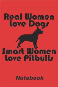 Real women love dogs, smart women love pitbulls