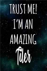 Trust Me! I'm An Amazing Tiler