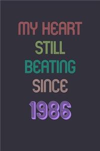 My Heart is Still Beating 1986 Notebook Birthday Gift