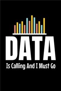 Data Is Calling And I Must Go
