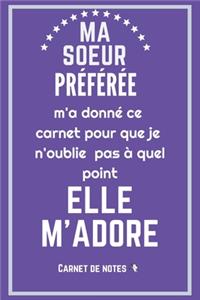 Ma soeur préférée m'a donné ce carnet de notes