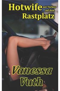 Hotwife mit Türken auf dem Rastplatz