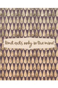 Limit Exists Only In The Mind