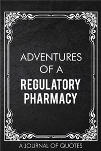 Adventures of A Regulatory Pharmacy