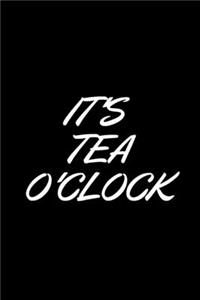 It's Tea O'Clock