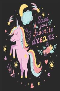 Save your favorite dreams unicorn Notebook gift