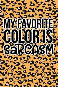 My Favorite Color Is Sarcasm