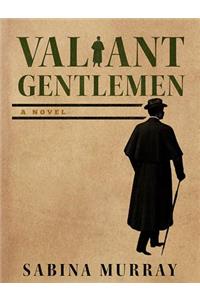 Valiant Gentlemen