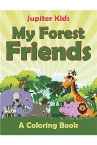 My Forest Friends (A Coloring Book)