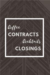 Coffee Contracts Cocktails Closings