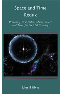 Space and Time Redux