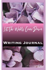 Let The Walls Come Down Writing Journal