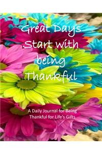 Great Days Start with being Thankful