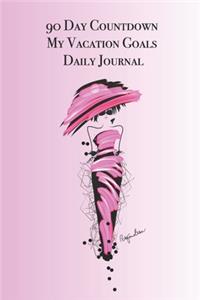 90 Day Countdown My Vacation Goals Daily Journal