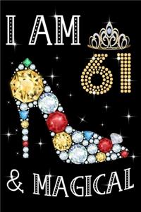 I Am 61 & Magical!