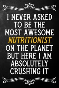I Never Asked To Be The Most Awesome Nutritionist On The Planet