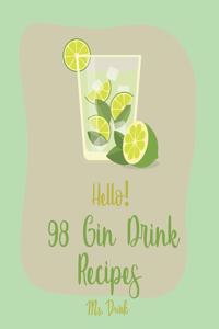 Hello! 98 Gin Drink Recipes