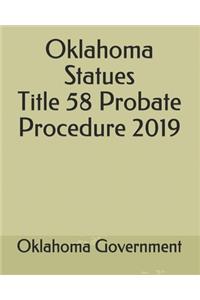 Oklahoma Statues Title 58 Probate Procedure 2019