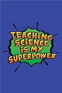Teaching Science Is My Superpower