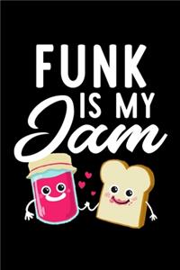 Funk Is My Jam