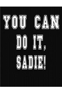 You Can Do It, Sadie!