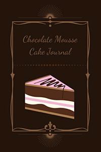 Chocolate Mousse Cake Journal